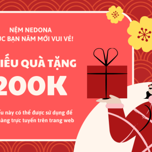 [Tặng] Voucher 200K khi mua Nệm cao cấp (Áp dụng cho lần mua hàng tiếp theo trên Website)